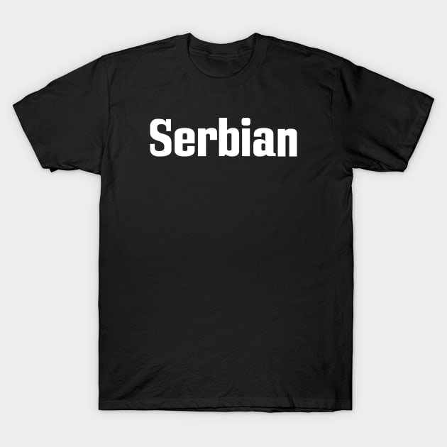 Serbian T-Shirt by ProjectX23Red